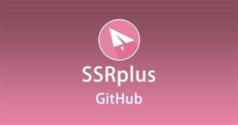 View on <b>GitHub</b>. . Ssrplus github